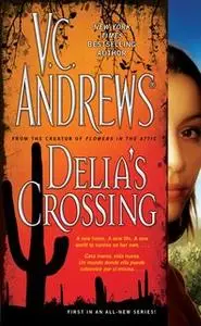 «Delia's Crossing» by V.C. Andrews