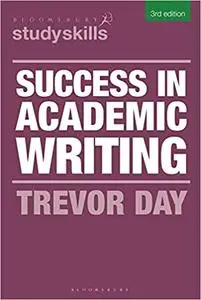 Success in Academic Writing (Bloomsbury Study Skills), 3rd Edition