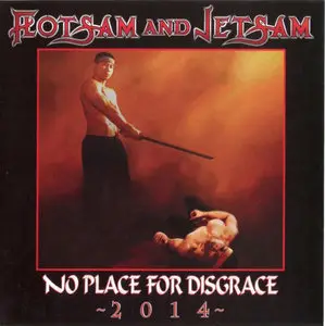 Flotsam and Jetsam - No Place For Disgrace 2014 (2014)