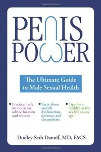 Penis Power: The Ultimate Guide to Male Sexual Health (repost)