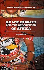 Ilê Aiyê in Brazil and the Reinvention of Africa