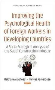 Improving the Psychological Health of Foreign Workers in Developing Countries