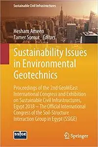 Sustainability Issues in Environmental Geotechnics: Proceedings of the 2nd GeoMEast International Congress and Exhibitio