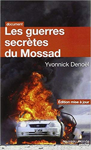 Les guerres secrètes du Mossad - Yvonnick Denoël