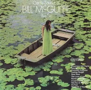 Bill McGuffie - Gentle Sounds Of Bill McGuffie Plus Six (1970) [Reissue 2005]