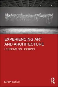 Experiencing Art and Architecture: Lessons on Looking