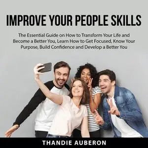 «Improve Your People Skills» by Thandie Auberon