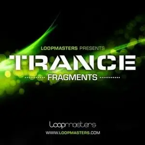 Loopmasters - Trance Fragments (2009)