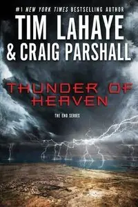Tim LaHaye, Craig Parshall - Thunder of Heaven (The End Series, Book 2 )