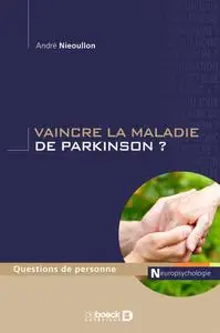 André Nieoullon, "Vaincre la maladie de Parkinson ?"