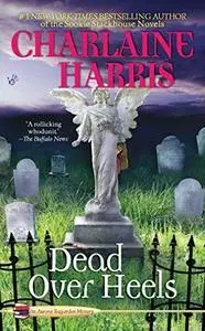 Dead Over Heels (Aurora Teagarden Mysteries, Book 5)