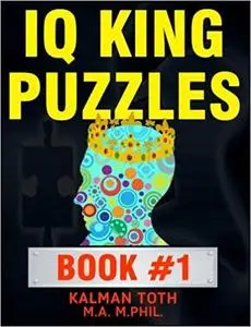 IQ King Puzzles: Book #1
