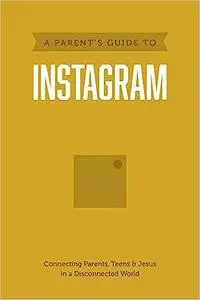 A Parent’s Guide to Instagram