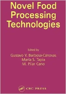 Novel Food Processing Technologies (Food Science and Technology) by Gustavo V. Barbosa-Canovas (Repost)