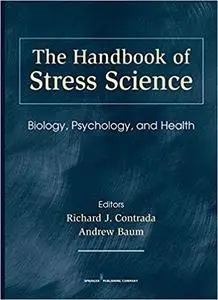 The Handbook of Stress Science: Biology, Psychology, and Health (Repost)