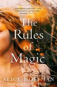 «The Rules of Magic» by Alice Hoffman