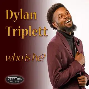 Dylan Triplett - Who Is He (2022) [Official Digital Download 24/88]