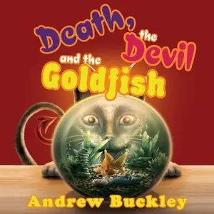 Death, the Devil, and the Goldfish (Audiobook)