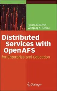 Distributed Services with OpenAFS: for Enterprise and Education (Repost)