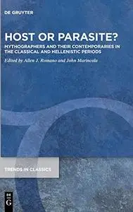 Host or Parasite?: Mythographers and Their Contemporaries in the Classical and Hellenistic Periods