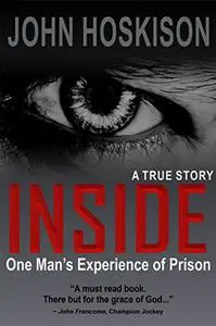 Inside - One Man's Experience of Prison