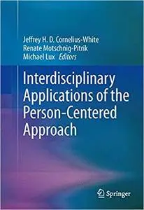 Interdisciplinary Applications of the Person-Centered Approach