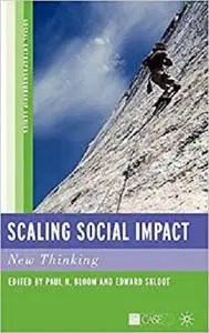 Scaling Social Impact: New Thinking (Social Entrepreneurship Series)