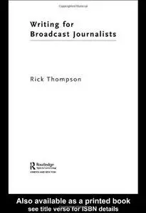 Writing for Broadcast Journalists (Media Skills)
