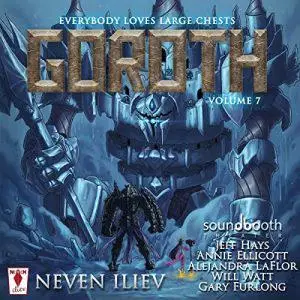 Goroth: Everybody Loves Large Chests, Vol.7 [Audiobook]