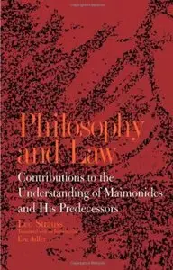 Philosophy and Law: Contributions to the Understanding of Maimonides and His Predecessors