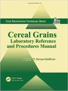 Cereal Grains: Laboratory Reference and Procedures Manual
