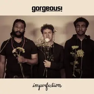 gorgeous! - imperfection (2019)
