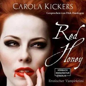 «Red Honey» by Carola Kickers