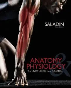 Anatomy & Physiology: The Unity of Form and Function, 6 Edition