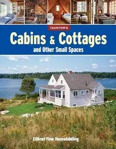 Cabins & Cottages and Other Small Spaces (Repost)