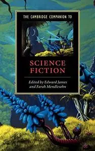 The Cambridge Companion to Science Fiction (Cambridge Companions to Literature)