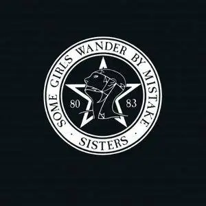 The Sisters Of Mercy - Some Girls Wander By Mistake (2017)