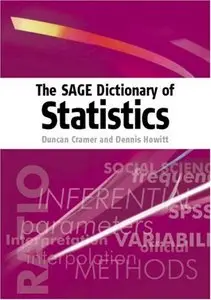 The SAGE Dictionary of Statistics: A Practical Resource for Students in the Social Sciences