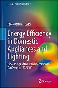 Energy Efficiency in Domestic Appliances and Lighting: Proceedings of the 10th International Conference (EEDAL'19)
