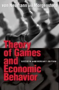 Theory of Games and Economic Behavior (60th Anniversary Commemorative Edition)