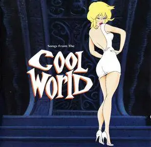 VA - Songs from the 'Cool World': Music From And Inspired By The Motion Picture (1992) [Re-Up]