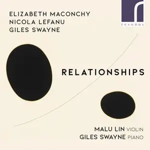 Malu Lin - Relationships - Maconchy, LeFanu & Swayne (2021) [Official Digital Download]
