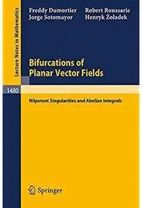 Bifurcations of Planar Vector Fields: Nilpotent Singularities and Abelian Integrals