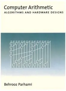 Computer Arithmetic: Algorithms and Hardware Designs (repost)