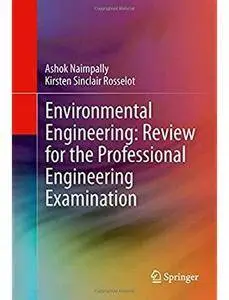 Environmental Engineering: Review for the Professional Engineering Examination [Repost]