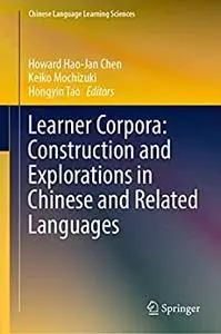 Learner Corpora: Construction and Explorations in Chinese and Related Languages