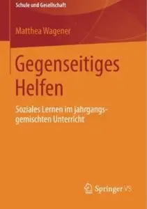 Gegenseitiges Helfen: Soziales Lernen im jahrgangsgemischten Unterricht