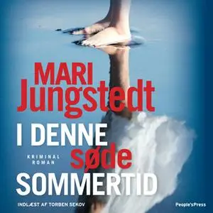 «I denne søde sommertid» by Mari Jungstedt