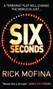 «Six Seconds» by Rick Mofina