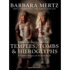 Temples, Tombs and Hieroglyphs: A Popular History of Ancient Egypt